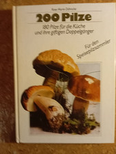 200 Pilze - 180 Pilze für die Küche und ihre giftigen Doppelgänger ( 11553 )