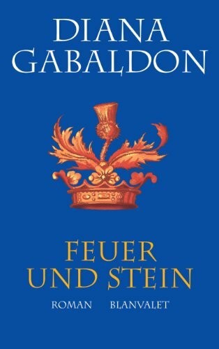 Feuer und stein roman - roman, (die