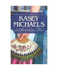 The Secrets of the Heart, Kasey Michaels