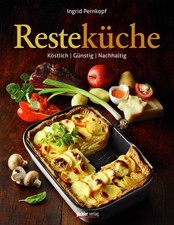 Resteküche: Köstlich