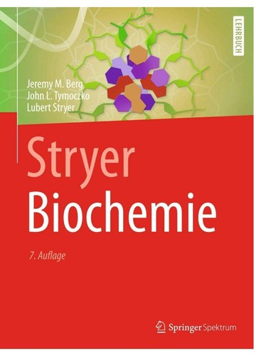 Stryer auflage biochemie - stryer,