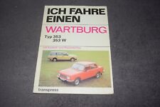 Reparaturanleitung Reparaturhandbuch Ich fahre einen Wartburg Typ 353 / 353 W