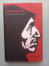 Donald Weinstein – Savonarola. The rise and fall of a renaissance prophet (geb.)