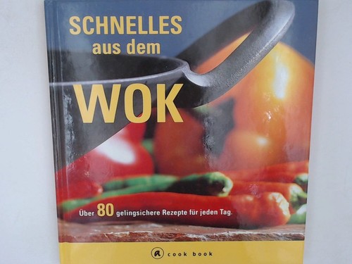 Schnelles aus dem - , wok