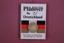 318162 Hans Pfeiffer PLÄDOYER FÜR DEUTSCHLAND Pandion-Verlag Erinnerungen und