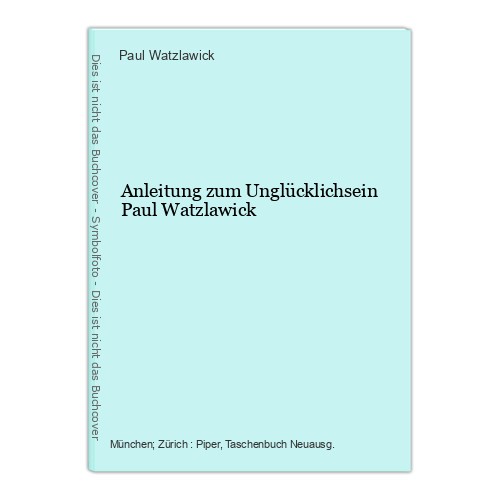Anleitung zum unglücklichsein - zum,