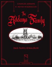The Addams Family. Das Familienalbum. Addams, Charles und H. Kevin Miserocchi: