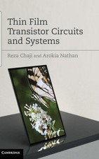 Thin Film Transistor Circuits and Systems, Nathan, Arokia,Chaji, Reza, New condi