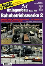 Eisenbahn-Journal Bahnbetriebswerke 2 - Anlagenbau und -planung