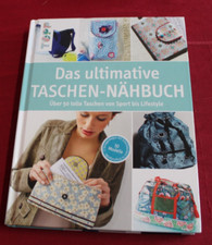 Das ultimative Taschen-Nähbuch: Über 50 tolle Taschen von Sport bis Lifestyle
