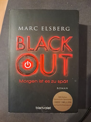 Blackout morgen ist es zu - -,