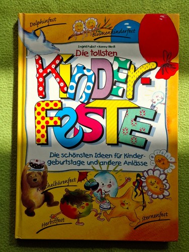 Die tollsten kinderfeste - die,