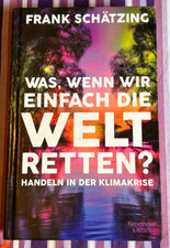 Was wenn wir einfach die Welt retten Handeln in Klimakrise Buch Zustand sehr gut