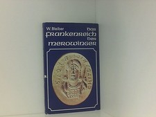 Das Frankenreich der Merowinger Waltraud Bleiber Bleiber, Waltraut: 661325575