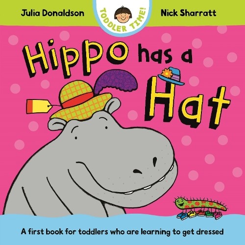 Julia donaldson hippo has - hippo, a