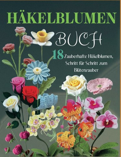 Häkelblumen buch 18 - buch:,