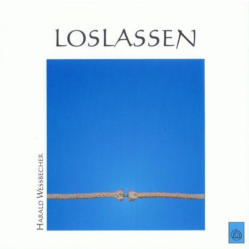 Loslassen wessbecher harald - loslassen, wessbecher,