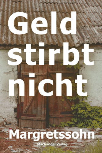 Geld stirbt nicht margretssohn - geld,