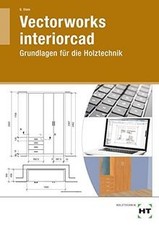 Vectorworks interiorcad: Grundlagen für die Holz... | Book | condition very good