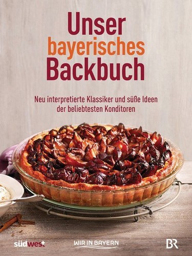 Unser bayerisches backbuch - bayerisches,