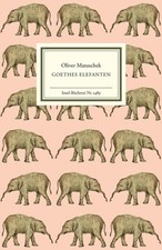 Goethes Elefanten | Oliver Matuschek | 2020 | deutsch