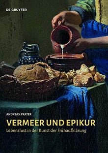 Vermeer und epikur - epikur:, lebenslust