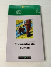 El Cazador de Pumas Zane Grey
