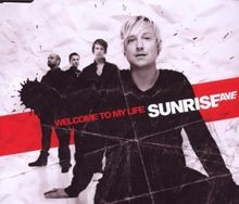 Welcome to My Life von Sunrise