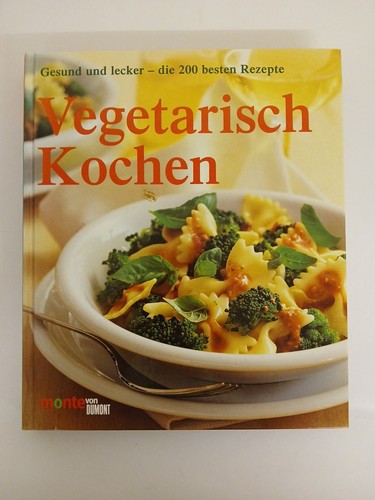 Vegetarisch kochen gesund und - vegetarisch,