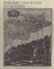 Bergbau und Kunst in Sachsen 