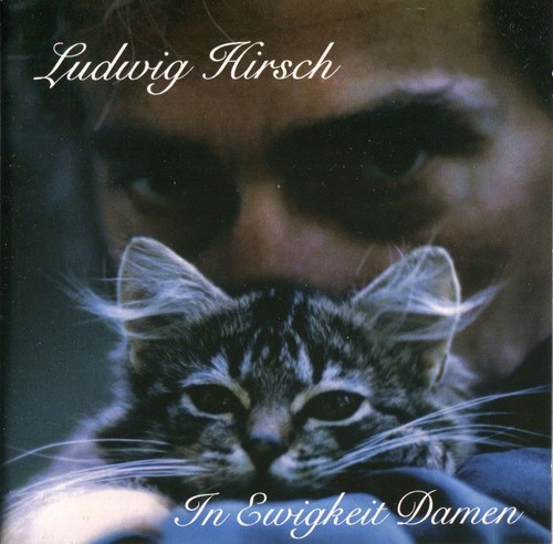 Ludwig hirsch in ewigkeit - ludwig,