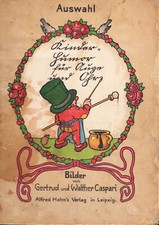 Gertrud und Walther Caspari. Kinderhumor für Auge und Ohr. Um 1916. Erstauflage