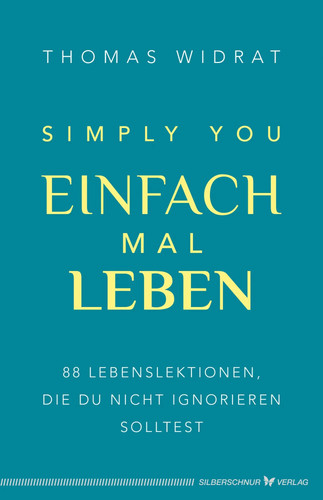 Einfach mal leben - , simply