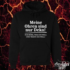Hoodie mit Spruch Meine Ohren sind nur Deko Sprüche fun Motiv Pulli Geschenk