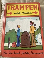 Trampen nach Norden G. Holtz-Baumert DDR Kinderbuch 1975 Illustr. Th. Schleusing