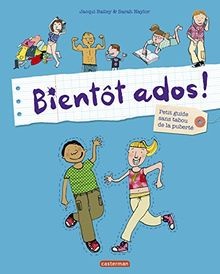 Bientôt ados petit guide - ados,