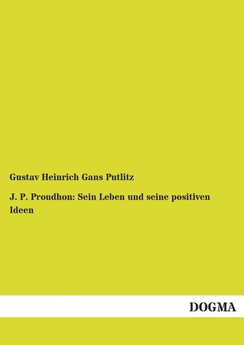 Proudhon sein leben und - j., p.