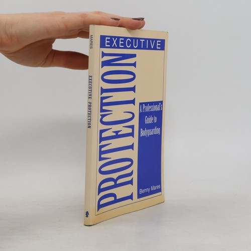 Executive protection a - protection:,