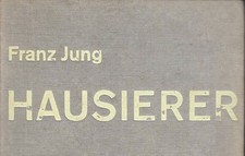 Franz Jung Hausierer Gesellschaftskritischer Roman ERSTAUSGABE