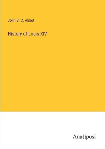 History louis xiv john s - history,