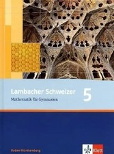 Lambacher Schweizer Mathematik 5. Ausgabe Baden-Württemberg