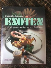 Das Große Buch der Exoten aus der Teubner Edition - Kochbuch Küchenlexikon
