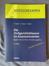 Die Zivilrechtsklausur im Assessorexamen Kaiserskript 9. Auflage