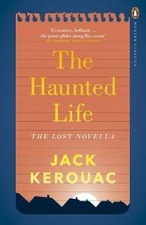 The Haunted Life, Jack Kerouac