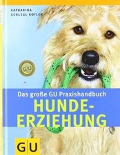 Hunde-Erziehung, Das große GU Praxishandbuch: Das N... | Buch | Zustand sehr gut