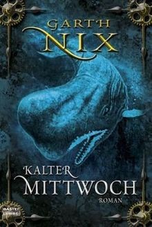 Kalter mittwoch von garth nix - von,