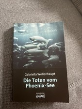 Die Toten vom Phoenix-See: Kriminalroman von Wollenhaupt... | Buch |