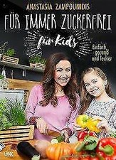 Für Immer Zuckerfrei-Für Kids von Anastasia Zampounidis (2019, Gebundene...