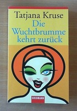 Die Wuchtbrumme kehrt zurück - Tatjana Kruse (2002, TB) (Ungelesen)