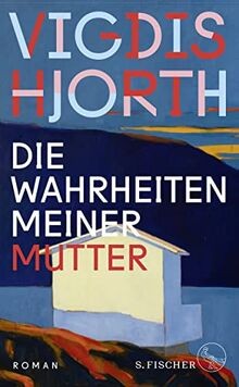 Die wahrheiten meiner mutter - meiner,